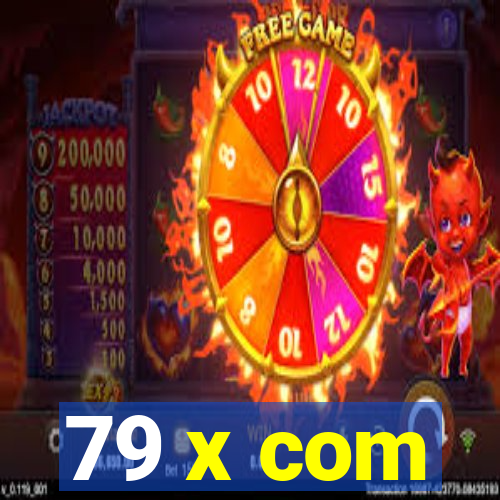 79 x com